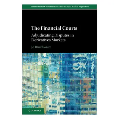 "The Financial Courts" - "" ("Braithwaite Jo")(Pevná vazba)