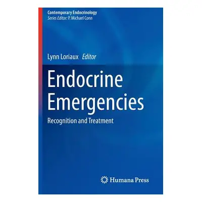 "Endocrine Emergencies: Recognition and Treatment" - "" ("Loriaux Lynn")(Paperback)