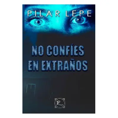 "No Confes En Extraos" - "" ("Lepe Pilar")(Paperback)