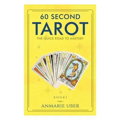 "60 Second Tarot" - "" ("Uber Anmarie")(Paperback)