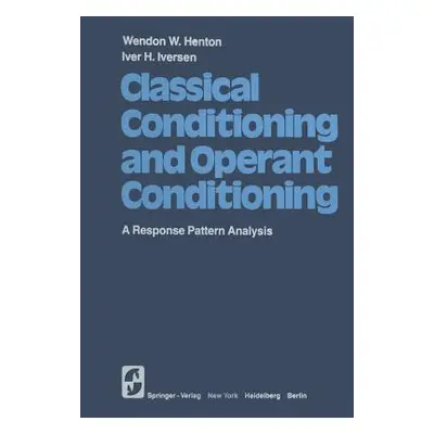 "Classical Conditioning and Operant Conditioning: A Response Pattern Analysis" - "" ("Henton W. 