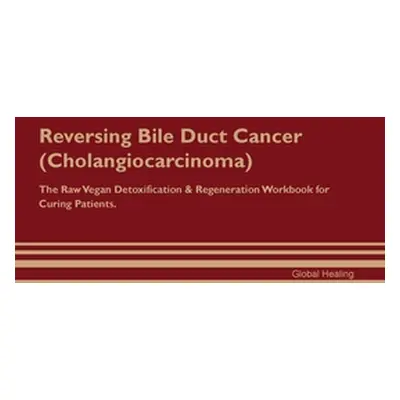 "Reversing Bile Duct Cancer