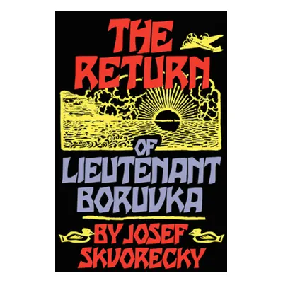 "The Return of Lieutenant Boruvka" - "" ("Skvorecky Josef")(Paperback)