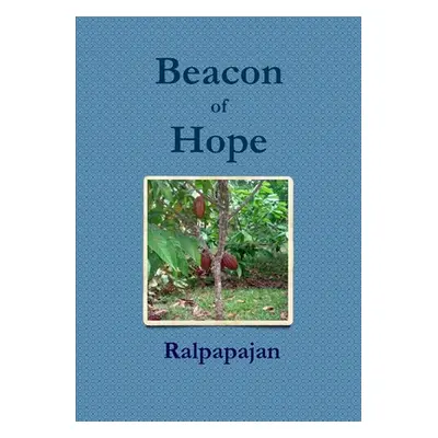 "Beacon of Hope" - "" ("Ralpapajan")(Paperback)