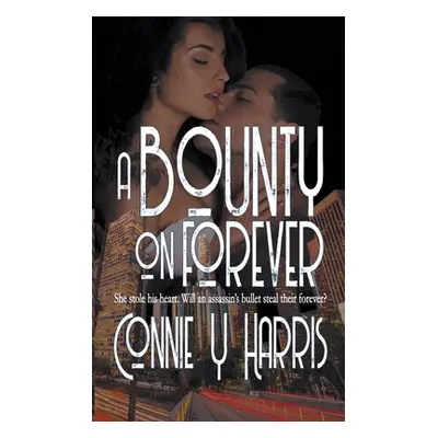 "A Bounty on Forever" - "" ("Harris Connie Y.")(Paperback)