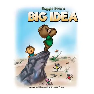 "Buggie Bear's Big Idea" - "" ("Carey Aaron a.")(Pevná vazba)