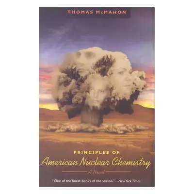 "Principles of American Nuclear Chemistry" - "" ("McMahon Thomas")(Paperback)