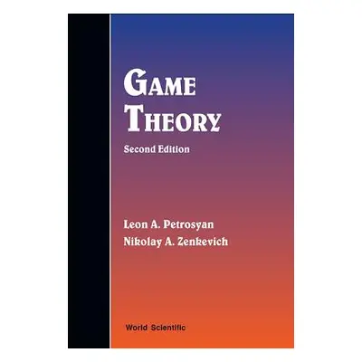 "Game Theory (Second Edition)" - "" ("Petrosyan Leon A.")(Pevná vazba)