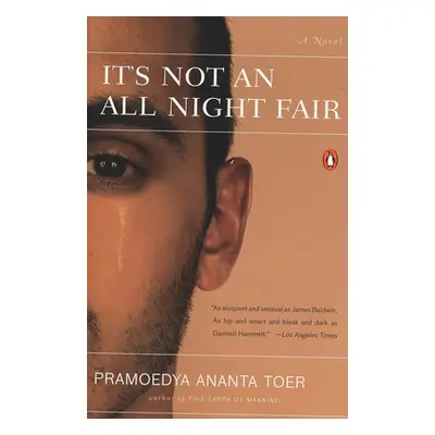 "It's Not an All Night Fair" - "" ("Toer Pramoedya Ananta")(Paperback)