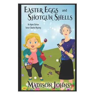 "Easter Eggs and Shotgun Shells (Large Print)" - "" ("Johns Madison")(Paperback)