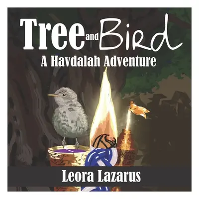 "Tree and Bird: A Havdalah Adventure" - "" ("Lazarus Leon")(Paperback)