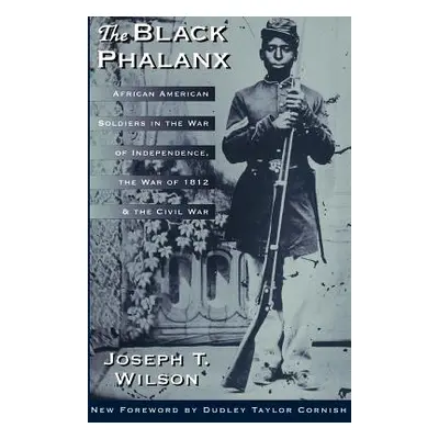 "Black Phalanx PB" - "" ("Wilson Joseph T.")(Paperback)