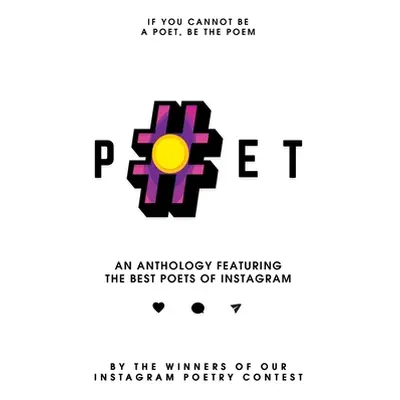 "#Poet: An Anthology Featuring the Best Poets of Instagram" - "" ("Notion Press")(Paperback)