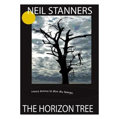 "The Horizon Tree" - "" ("Stanners Neil")(Paperback)