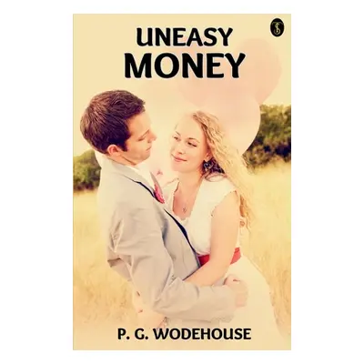 "Uneasy Money" - "" ("Wodehouse P. G.")(Paperback)