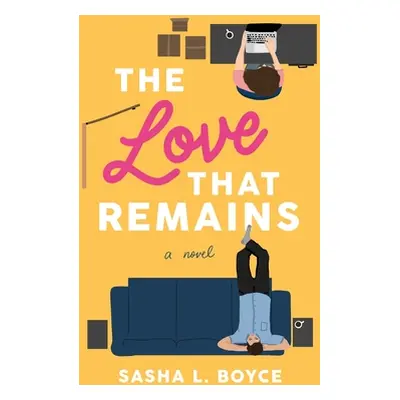 "The Love That Remains" - "" ("Boyce Sasha L.")(Pevná vazba)