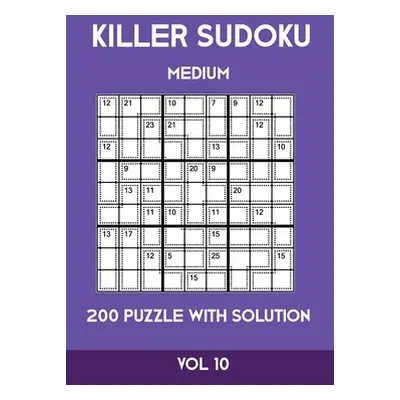 "Killer Sudoku Medium 200 Puzzle WIth Solution Vol 10: Advanced Puzzle Sumdoku Book,9x9, 2 puzzl