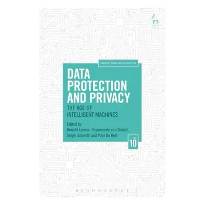 "Data Protection and Privacy: The Age of Intelligent Machines" - "" ("Leenes Ronald")(Paperback)