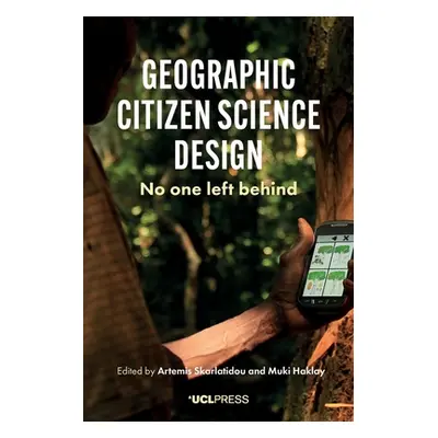 "Geographic Citizen Science Design: No One Left Behind" - "" ("Skarlatidou Artemis")(Paperback)