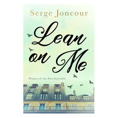 "Lean on Me" - "" ("Joncour Serge")(Paperback)