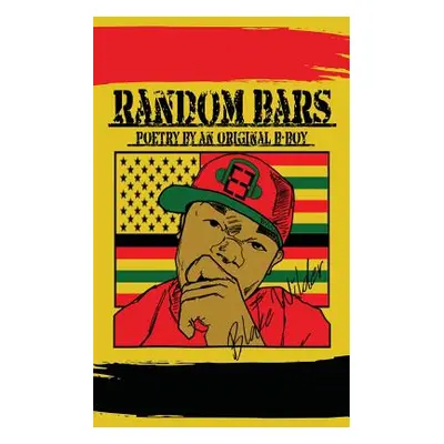 "Random Bars: Poetry By An Original B-Boy" - "" ("Wilder Blake")(Paperback)