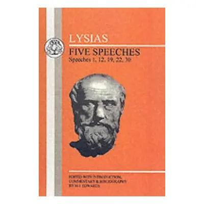 "Lysias: Five Speeches: 1, 12, 19, 22, 30" - "" ("Lysias")(Paperback)