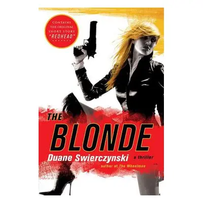 "The Blonde" - "" ("Swierczynski Duane")(Paperback)