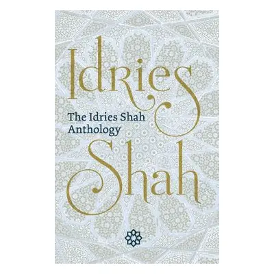 "The Idries Shah Anthology" - "" ("Shah Idries")(Paperback)