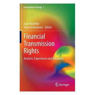 "Financial Transmission Rights: Analysis, Experiences and Prospects" - "" ("Roselln Juan")(Pevná