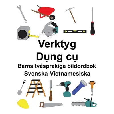 "Svenska-Vietnamesiska Verktyg/Dụng cụ Barns tvsprkiga bildordbok" - "" ("Carlson Suzanne")(Pape