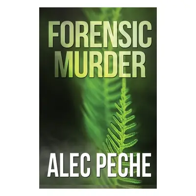 "Forensic Murder" - "" ("Peche Alec")(Paperback)