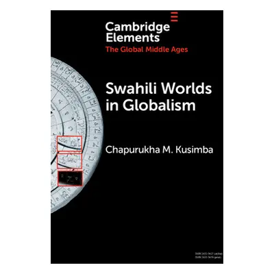 "Swahili Worlds in Globalism" - "" ("Kusimba Chapurukha M.")(Paperback)