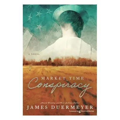 "Market Time Conspiracy" - "" ("Duermeyer James Duermeyer")(Paperback)