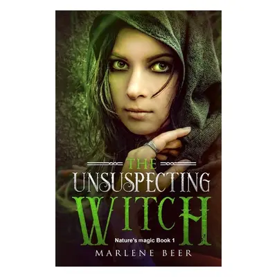 "The unsuspecting witch: Fantasy adventure for kids and adults" - "" ("Beer Marlene")(Paperback)