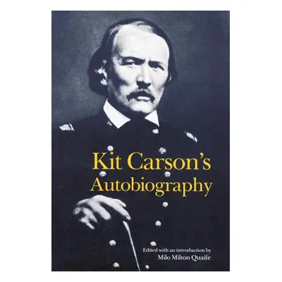 "Kit Carson's Autobiography" - "" ("Carson Kit")(Paperback)