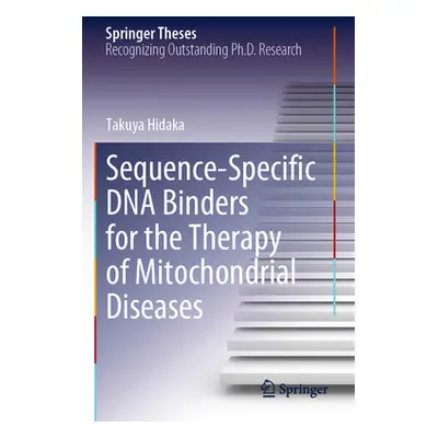 "Sequence-Specific DNA Binders for the Therapy of Mitochondrial Diseases" - "" ("Hidaka Takuya")