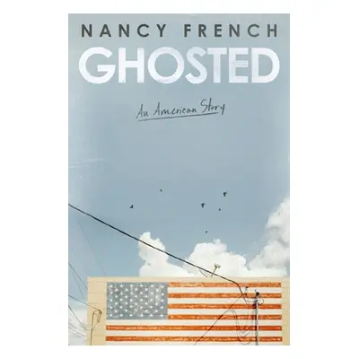 "Ghosted: An American Story" - "" ("French Nancy")(Pevná vazba)