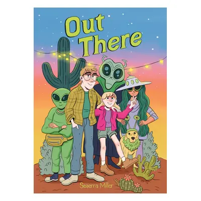 "Out There (a Graphic Novel)" - "" ("Miller Seaerra")(Paperback)