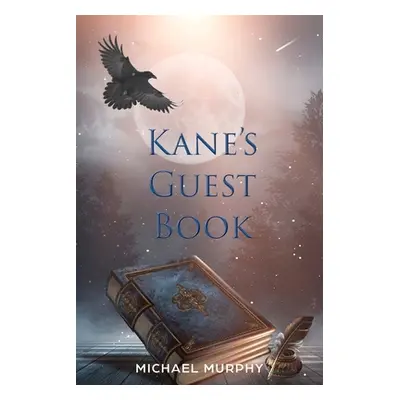 "Kane's Guest Book" - "" ("Murphy Michael")(Paperback)