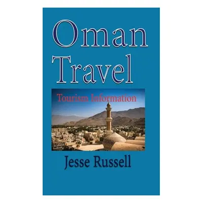 "Oman Travel: Tourism Information" - "" ("Russell Jesse")(Paperback)