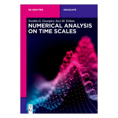 "Numerical Analysis on Time Scales" - "" ("Georgiev Svetlin G.")(Paperback)