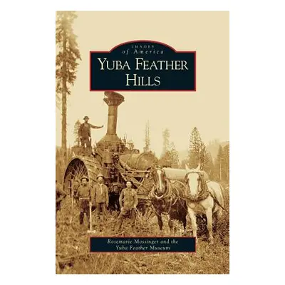 "Yuba Feather Hills" - "" ("Mossinger Rosemarie")(Pevná vazba)