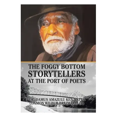 "The Foggy Bottom Storytellers at The Port of Poets" - "" ("Kenjyatta Damus Amazulu")(Pevná vazb