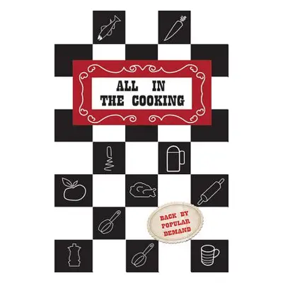 "All in the Cooking: Colaaiste Mhuire Book of Household Cookery" - "" ("Marnell Josephine B.")(P