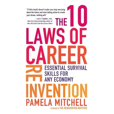 "The 10 Laws of Career Reinvention: Essential Survival Skills for Any Economy" - "" ("Mitchell P