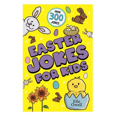 "Easter Jokes for Kids" - "Over 300 egg-cellent jokes!" ("Owell Elle")(Paperback / softback)