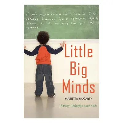 "Little Big Minds: Sharing Philosophy with Kids" - "" ("McCarty Marietta")(Paperback)