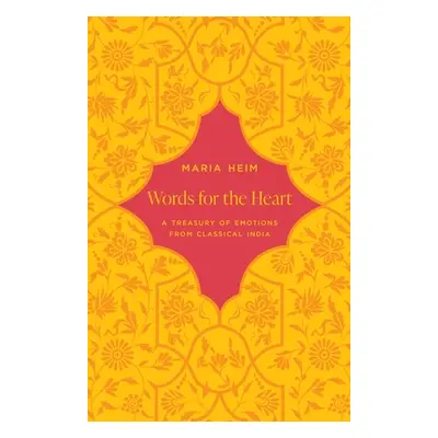 "Words for the Heart: A Treasury of Emotions from Classical India" - "" ("Heim Maria")(Pevná vaz