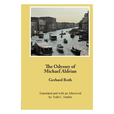 "The Odyssey of Michael Aldrian" - "" ("Roth Gerhard")(Paperback)