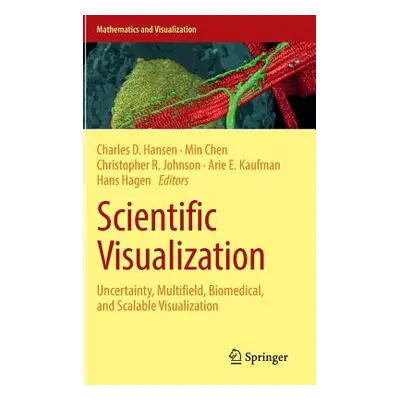 "Scientific Visualization: Uncertainty, Multifield, Biomedical, and Scalable Visualization" - ""